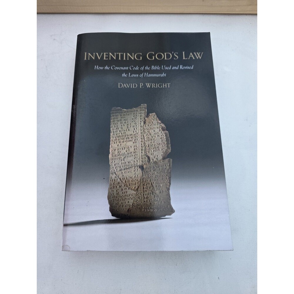 Inventing God's Law David P Wright Covenant Code Laws of Hammurabi